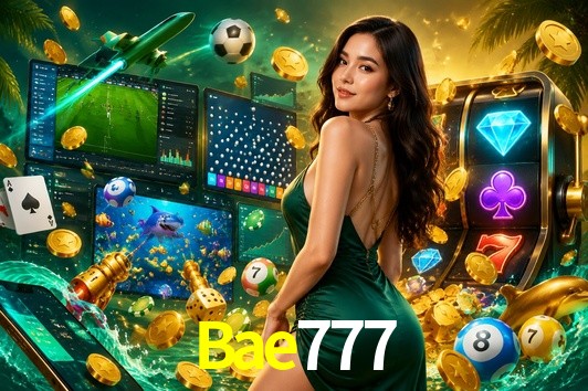 Bonus Features Bae777